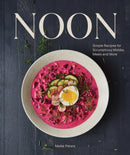 Noon : Simple Recipes for Scrumptious Midday Meals and More-9781797222806