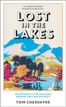 Lost in the Lakes : Notes from a 379-Mile Walk in the Lake District-9781800075191