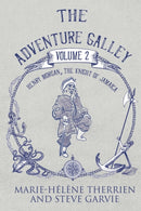 The Adventure Galley - Volume 2 Henry Morgan, the Knight of Jamaica-9781800165922