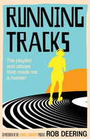 Running Tracks : The playlist and places that made me a runner-9781800180444