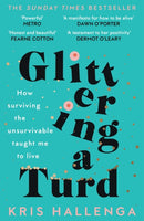 Glittering a Turd : The Sunday Times Top Ten Bestseller-9781800181779
