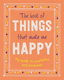The Book of Things That Make Me Happy-9781800224582