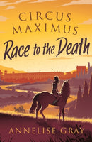 Circus Maximus: Race to the Death : An Ancient Roman adventure-9781800240582