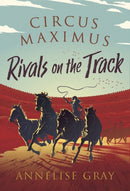 Circus Maximus: Rivals On the Track : An Ancient Roman Adventure-9781800240612