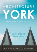 Architecture York : Twentieth Century Plus-9781800464322