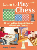 Learn to Play Chess : 35 Easy and Fun Chess Activities for Children Aged 7 Years +-9781800650572