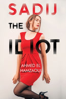 Sadij, The Idiot-9781800742970
