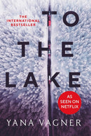To the Lake : A 2021 FT and Herald Book of the Year-9781800750418