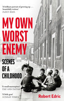 My Own Worst Enemy : Scenes of a Childhood-9781800750838