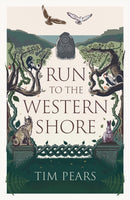 Run to the Western Shore : `Surprising, poignant, elemental' novel from award-winning author-9781800752979