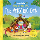 Mrs Owl's Forest School: The Very Big Den : A story to share & activities to try-9781800785755