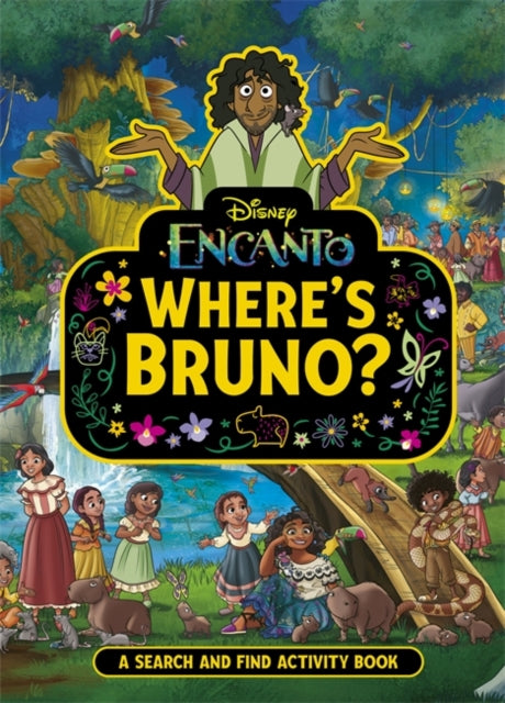 Where's Bruno? : A Disney Encanto Search and Find Activity Book-9781800787407