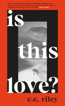 Is This Love? : Longlisted for the 2023 Polari First Book Prize-9781800810280