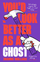 You'd Look Better as a Ghost-9781800811294