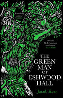 The Green Man of Eshwood Hall-9781800811515