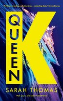 Queen K : Longlisted for the Authors' Club Best First Novel Award-9781800814905