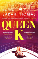 Queen K : Longlisted for the Authors' Club Best First Novel Award-9781800814912