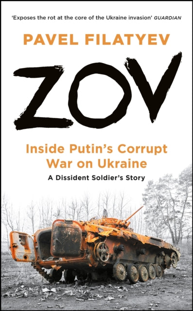 ZOV : Inside Putin's Corrupt War in Ukraine - A Dissident Soldier's Story-9781800817319