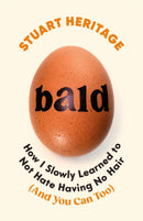 Bald : How I Slowly Learned to Not Hate Having No Hair (And You Can Too)-9781800818569