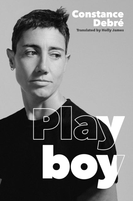 Playboy : 'An essential read' - Joelle Taylor, T.S. Eliot Prize-winning author of C+nto-9781800819849