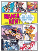 Manga Now! : How to Draw Action Figures for Graphic Novels-9781800920514