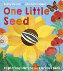 One Little Seed : Exploring Nature for Curious Kids-9781801041867