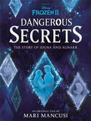Disney Frozen: Dangerous Secrets : The Story of Iduna and Agnarr-9781801080620
