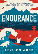 Endurance : 100 Tales of Survival, Adventure and Exploration-9781801102568