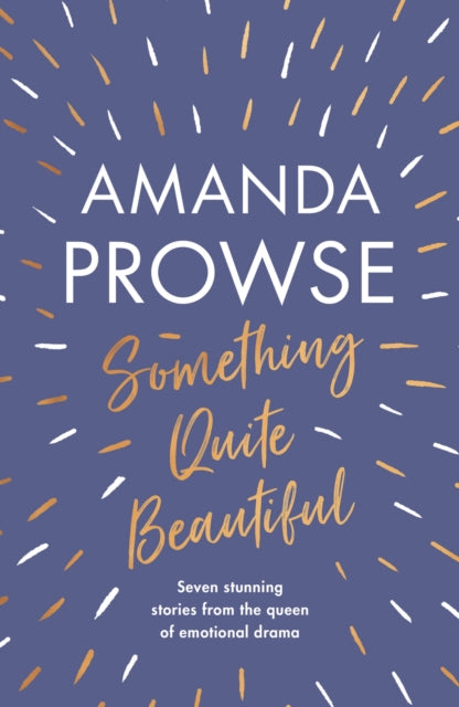 Something Quite Beautiful : Seven short stories-9781801108249