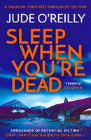 Sleep When You're Dead : An action-packed spy adventure and Financial Times 2022 Thriller of the Year-9781801109482