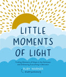 Little Moments of Light : Finding glimmers of hope in the darkness-9781801291552