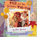 Fred and the Fantastic Tub-Tub-9781802580808