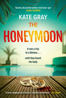 The Honeymoon : a completely addictive and gripping psychological thriller perfect for holiday reading-9781802793727