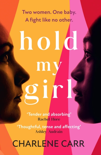 Hold My Girl : The 2023 book everyone is talking about, perfect for fans of Celeste Ng, Liane Moriarty and Jodi Picoult-9781802795264