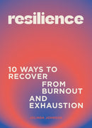 Resilience : 10 ways to recover from burnout and exhaustion-9781802795974