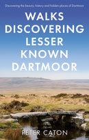 Walks Discovering Lesser Known Dartmoor-9781803132303
