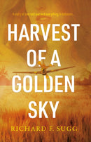 Harvest of a Golden Sky : A Story of Wartime Innocence-9781803135700