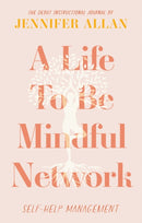 A Life To Be Mindful Network : Self-Help Management-9781803135793
