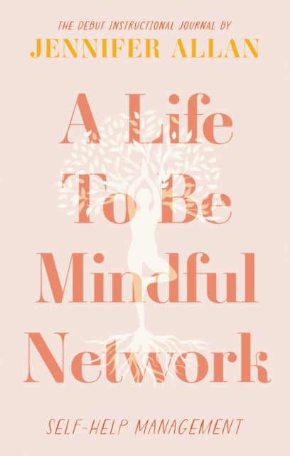 A Life To Be Mindful Network : Self-Help Management-9781803135793