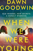 When We Were Young : A totally addictive psychological thriller with a shocking twist!-9781803283708