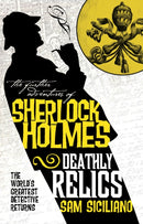 The Further Adventures of Sherlock Holmes - Deathly Relics-9781803361840