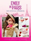 Emily in Paris: The Official Cookbook-9781803362267