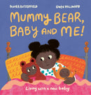 Mummy, Baby and Me! : Living with a new baby-9781803381251