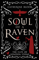 Soul of a Raven : The Fate of London Stone-9781803780672