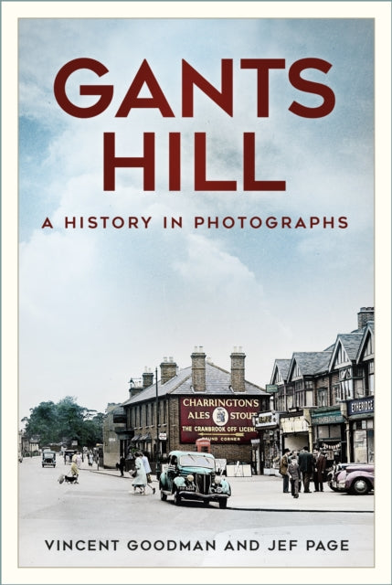 Gants Hill : A History in Photographs-9781803992402