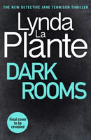Dark Rooms : The brand new Jane Tennison thriller from The Queen of Crime Drama-9781804180327
