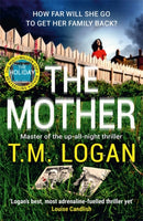 The Mother : The relentlessly gripping, utterly unmissable Sunday Times bestselling thriller - guaranteed to keep you up all night-9781804180853