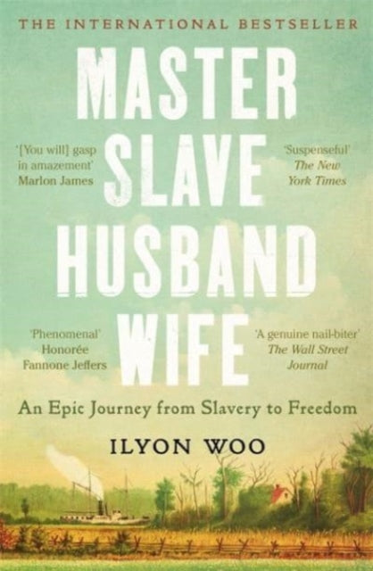Master Slave Husband Wife : An epic journey from slavery to freedom-9781804183632
