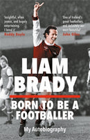 Born to be a Footballer: My Autobiography : Shortlisted for the Eason Sports Book of the Year at the Irish Book Awards-9781804184684
