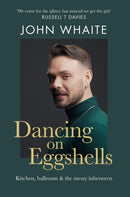 Dancing on Eggshells : Kitchen, ballroom & the messy inbetween-9781804191491